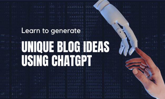 How to generate unique blog ideas using ChatGPT or AI?